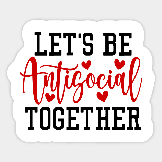 Let's Be Antisocial Together Sticker by CreativeDesignStore